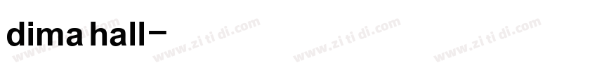dima hall字体转换